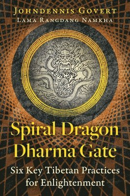 Johndennis Govert - Spiral Dragon Dharma Gate, Häftad