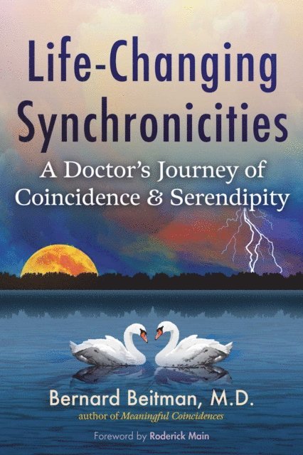 Bernard Beitman - Life-Changing Synchronicities, E-bok