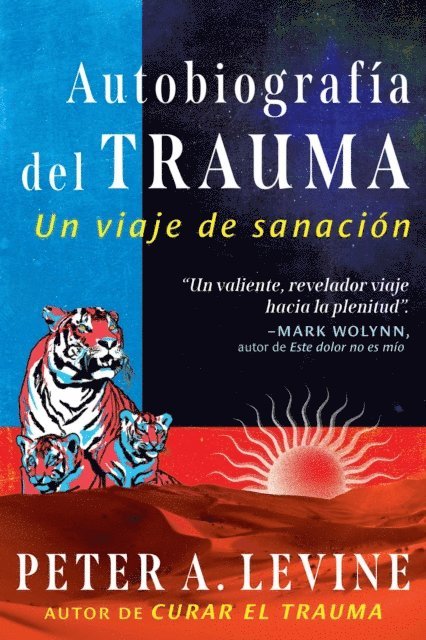 Peter A. Levine - Autobiografía del trauma, E-bok
