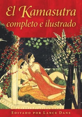 Lance Dane - Kamasutra completo e ilustrado, Inbunden