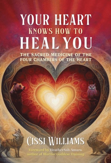 Cissi Williams - Your Heart Knows How to Heal You, E-bok