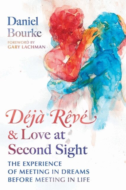 Daniel Bourke - Deja Reve and Love at Second Sight, E-bok