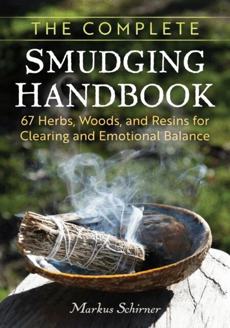 Markus Schirner - Complete Smudging Handbook, E-bok