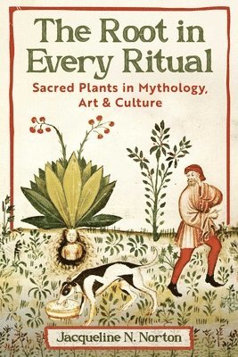 Jacqueline N. Norton - Root in Every Ritual, Häftad