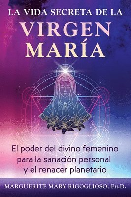 Marguerite Mary Rigoglioso - vida secreta de la Virgen María, Häftad
