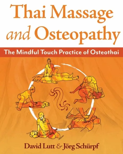 Jorg Schurpf, David Lutt - Thai Massage and Osteopathy, E-bok. Tillgänglighet: Kommande