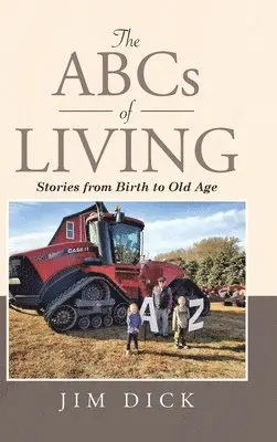Jim Dick - ABCs of Living, Inbunden. Tillgänglighet: Lägg i varukorg