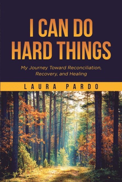 Laura Pardo - I Can Do Hard Things, E-bok