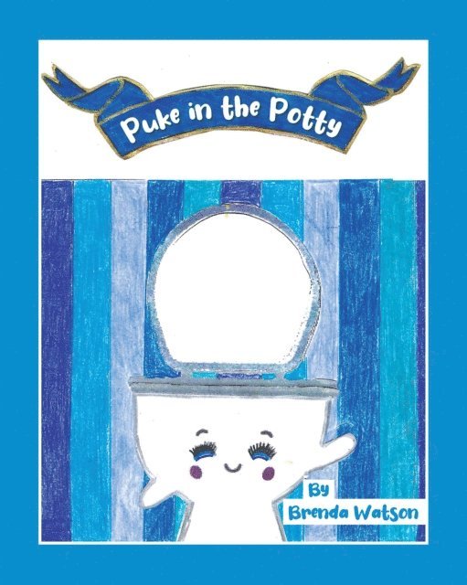 Brenda Watson - Puke in the Potty, E-bok