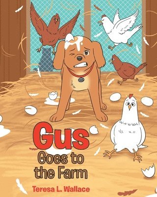 Teresa L Wallace - Gus Goes to the Farm, Häftad. Tillgänglighet: Lägg i varukorg
