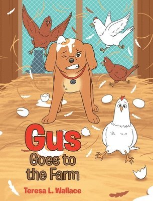 Teresa L Wallace - Gus Goes to the Farm, Inbunden. Tillgänglighet: Lägg i varukorg