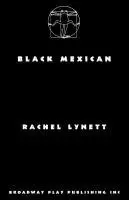 Rachel Lynett - Black Mexican, Häftad. Tillgänglighet: Lägg i varukorg