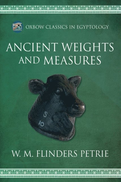 Flinders Petrie W.M. Flinders Petrie - Ancient Weights and Measures, E-bok. Tillgänglighet: Lägg i varukorg