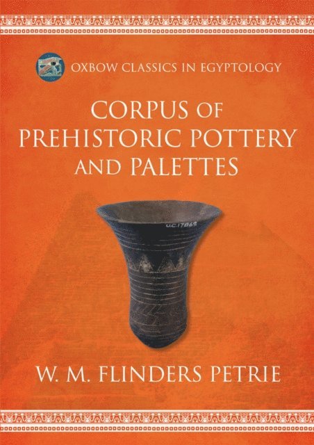 Flinders Petrie W.M. Flinders Petrie - Corpus of Prehistoric Pottery and Palettes, E-bok. Tillgänglighet: Lägg i varukorg