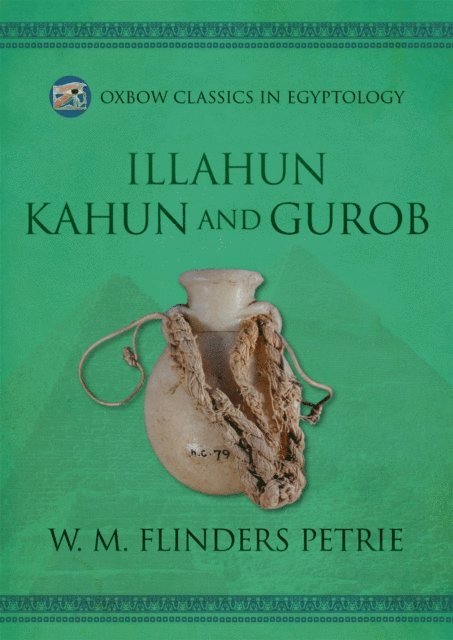 Flinders Petrie W.M. Flinders Petrie - Illahun, Kahun and Gurob, E-bok. Tillgänglighet: Lägg i varukorg