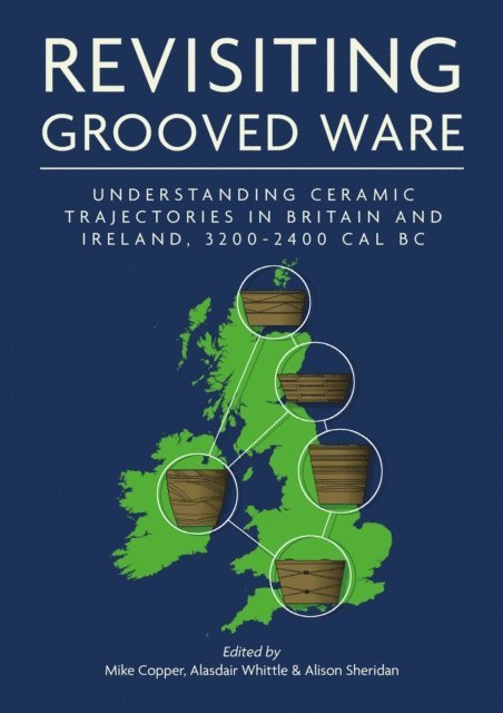 Sheridan Alison Sheridan, Whittle Alasdair Whittle, Copper Mike Copper - Revisiting Grooved Ware, E-bok. Tillgänglighet: Lägg i varukorg