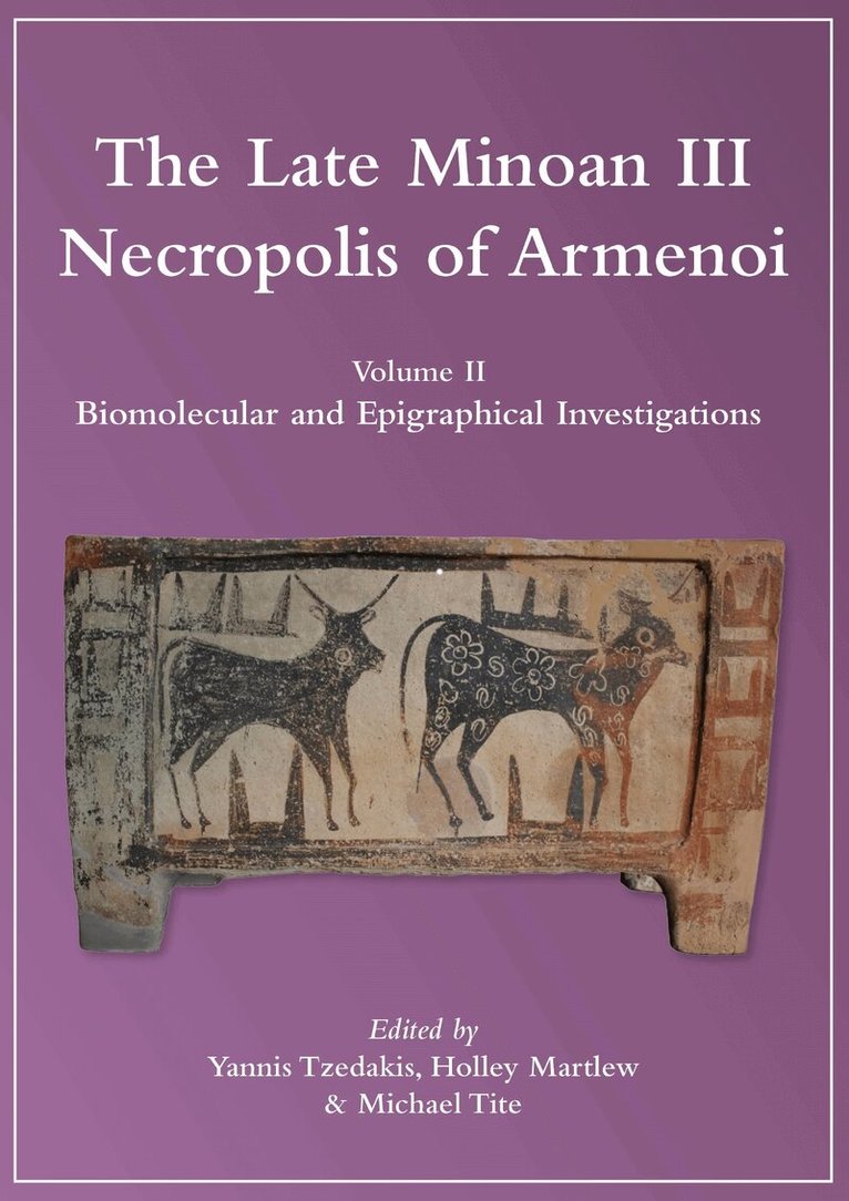 Yannis Tzedakis, Holley Martlew, Michael J Tite - Late Minoan III Necropolis of Armenoi, Häftad
