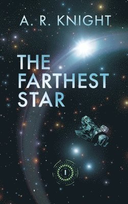 A R Knight - Farthest Star, Inbunden