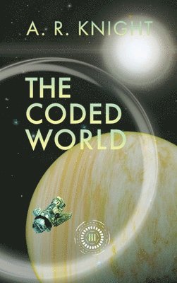 A R Knight - Coded World, Inbunden