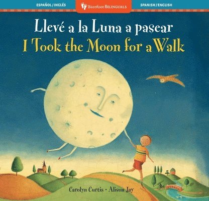 Carolyn Curtis - I Took the Moon for a Walk (Bilingual Spanish & English), Häftad