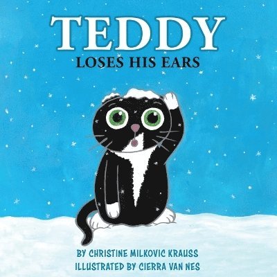 Christine Milkovic Krauss - Teddy Loses His Ears, Häftad