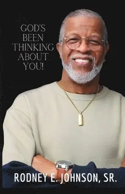 Rodney Johnson Sr - God's Been Thinking About You!, Häftad. Tillgänglighet: Lägg i varukorg