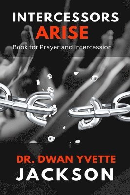 Dwan Y Jackson - Intercessors Arise, Häftad