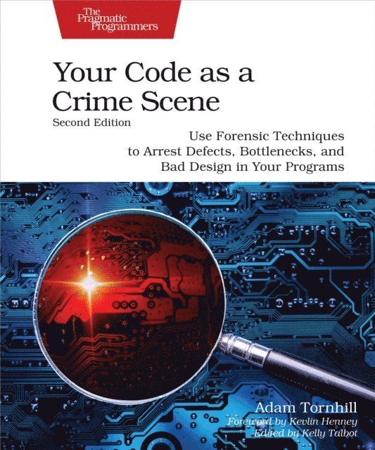 Adam Tornhill - Your Code as a Crime Scene, Second Edition, E-bok