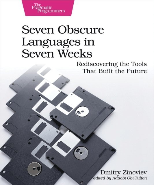 Dmitry Zinoviev - Seven Obscure Languages in Seven Weeks, E-bok