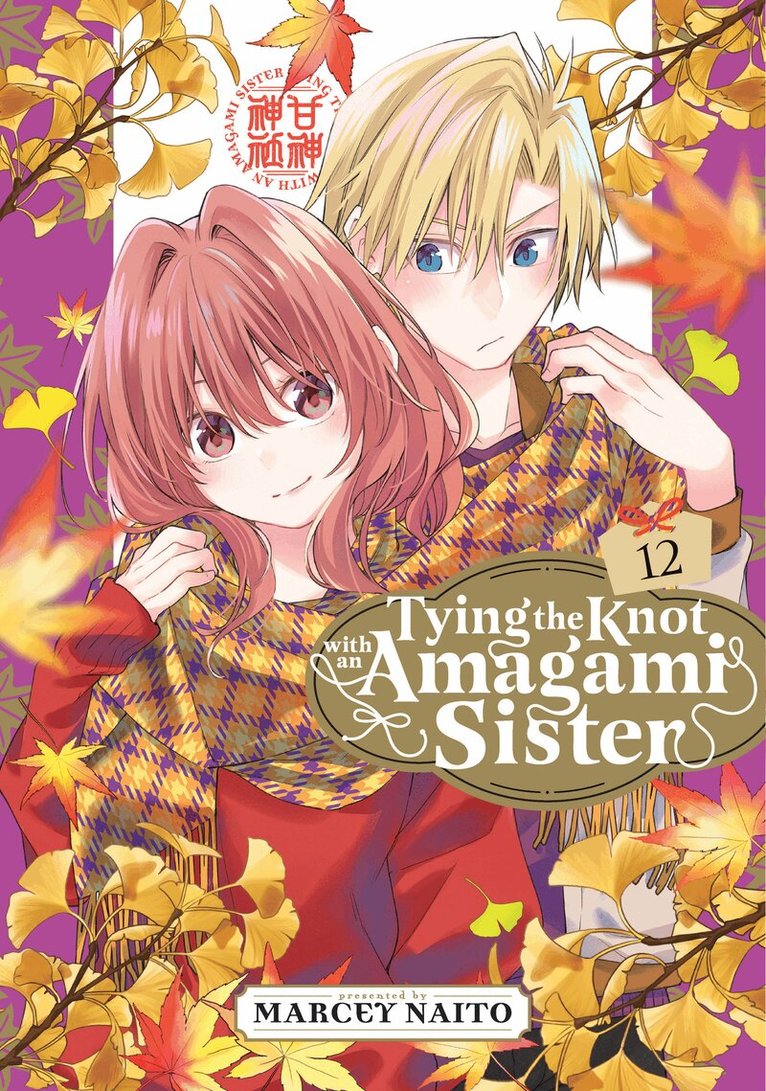 Marcey Naito - Tying the Knot With an Amagami Sister 12, Häftad