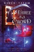 River Tatum, Michael Anderle - Three is a Crowd, Häftad