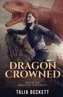 Talia Beckett, Jess Mountifield - Dragon Crowned, Häftad. Tillgänglighet: Lägg i varukorg