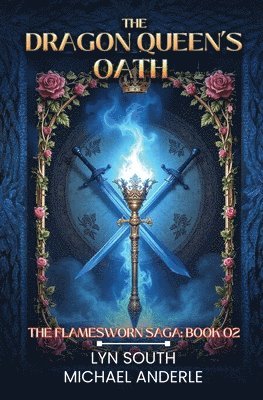 Lyn South, Michael Anderle - Dragon Queen's Oath, Häftad. Tillgänglighet: Lägg i varukorg