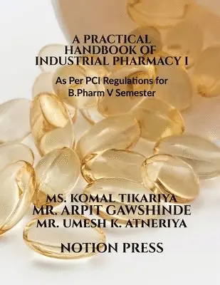 Komal Tikariya - Practical Handbook of Industrial Pharmacy I, Häftad. Tillgänglighet: Lägg i varukorg