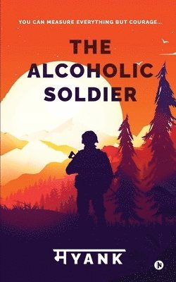 Mayank - Alcoholic Soldier, Häftad