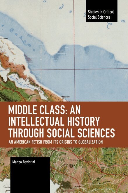 Battistini Matteo - Middle Class: An Intellectual History through Social Sciences, Häftad