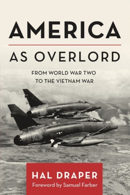 Hal Draper - America as Overlord, E-bok