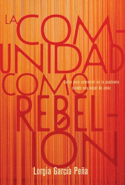 Lorgia Garcia Pena - La comunidad como rebelión, E-bok