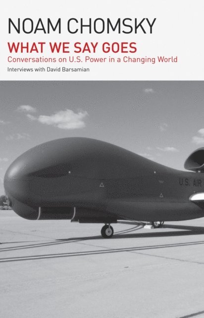 Noam Chomsky - What We Say Goes, E-bok