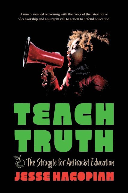 Jesse Hagopian - Teach Truth, E-bok