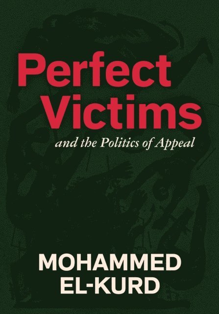 Mohammed El-Kurd - Perfect Victims, E-bok