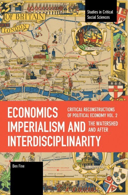 Ben Fine - Economics Imperialism and Interdisciplinarity Vol 2 (After), Häftad