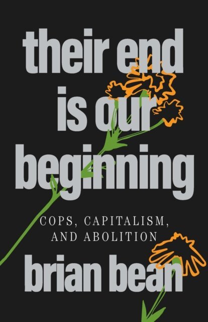 brian bean - Their End Is Our Beginning, E-bok
