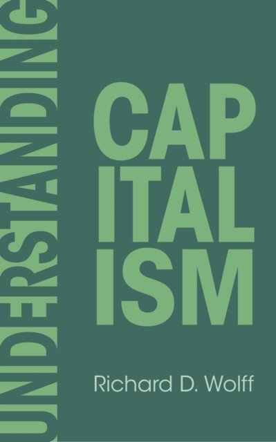 Richard D. Wolff - Understanding Capitalism, E-bok