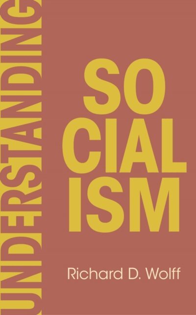 Richard D. Wolff - Understanding Socialism, E-bok