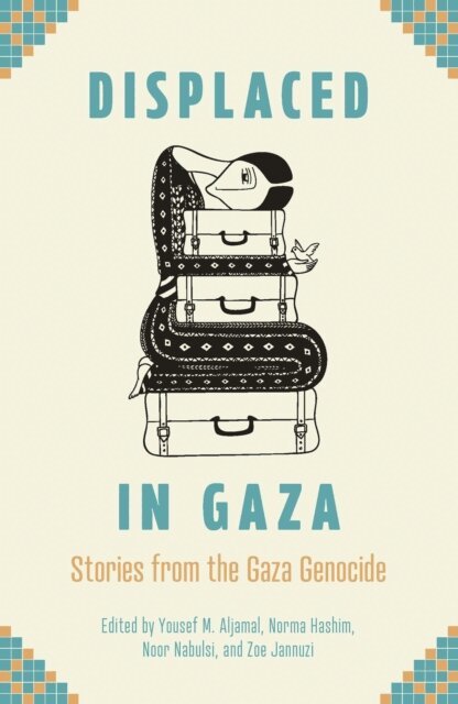 Zoe Jannuzi, Noor Nabulsi, Norma Hashim, Yousef M. Aljamal - Displaced in Gaza, E-bok