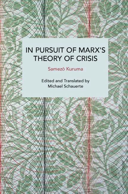 Samezō Kuruma, Michael Schauerte - In Pursuit of Marx's Theory of Crisis, Häftad. Tillgänglighet: Lägg i varukorg