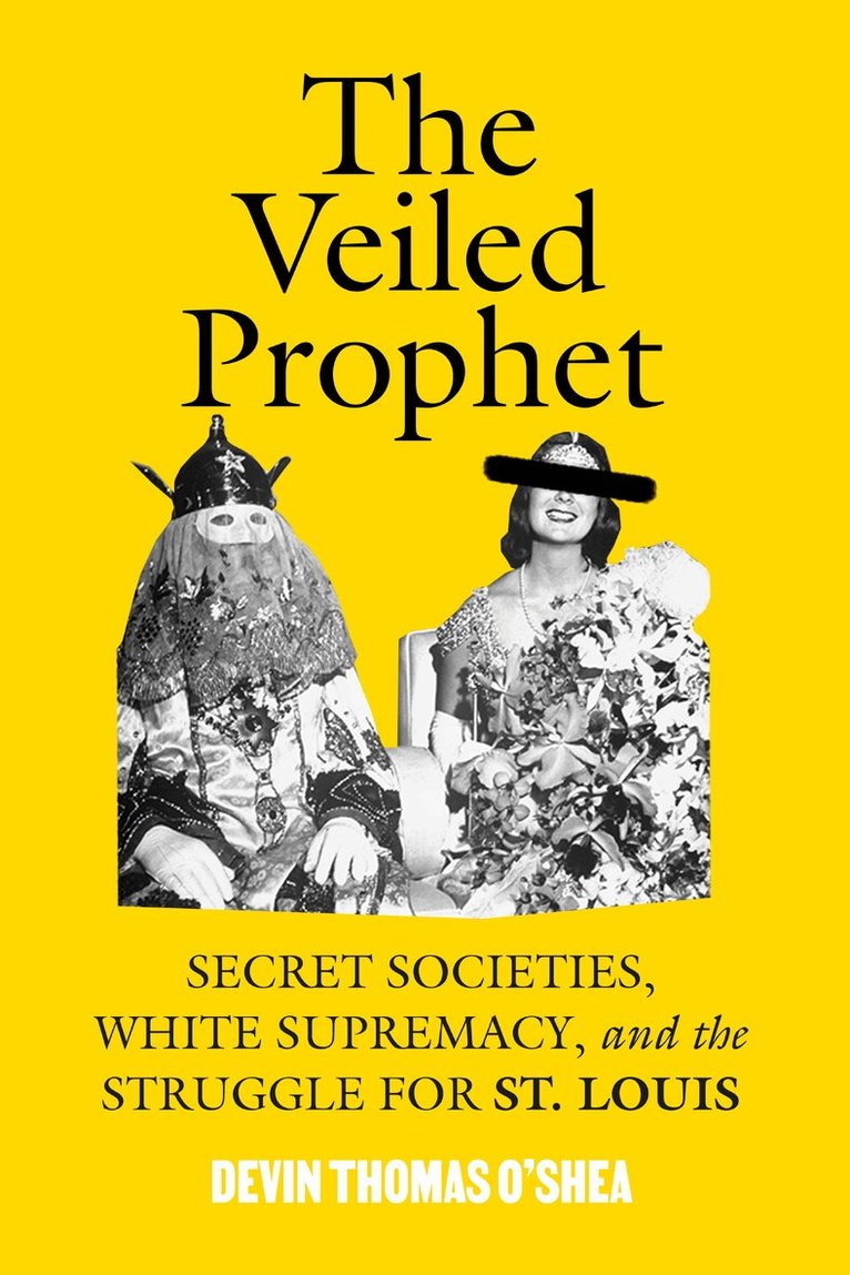 Devin Thomas O'Shea - Veiled Prophet, Inbunden