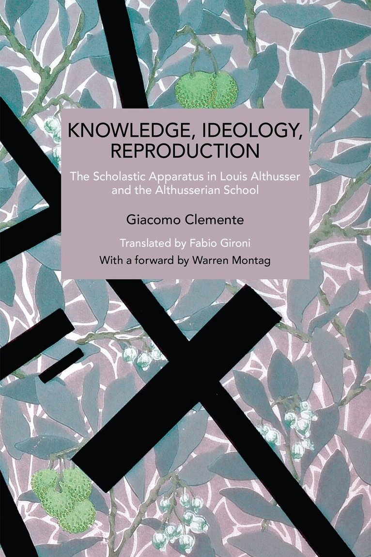 Giacomo Clemente - Knowledge, Ideology, Reproduction, Häftad