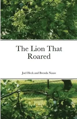 Joel Heck, Brenda Nauss - Lion That Roared, Häftad. Tillgänglighet: Tillfälligt slut